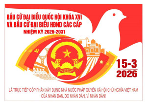 Ý NGHĨA CỦA CUỘC BẦU CỬ ĐẠI BIỂU QUỐC HỘI KHOÁ XVI VÀ ĐẠI BIỂU HỘI ĐỒNG NHÂN DÂN CÁC CẤP NHIỆM KỲ 2026- 2031